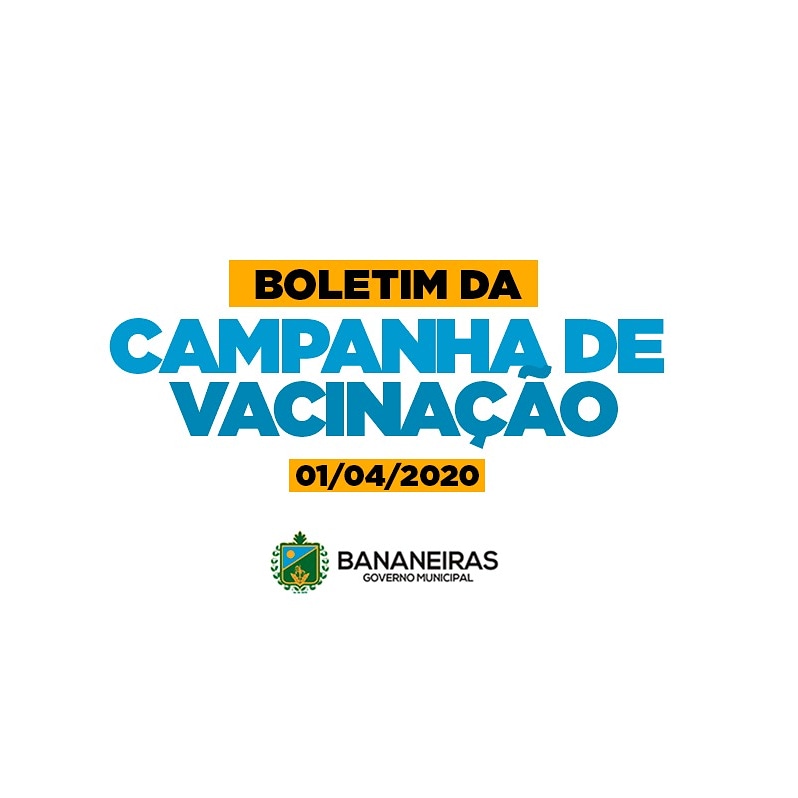 Boletim da Campanha de Vacinação 01/04/2020