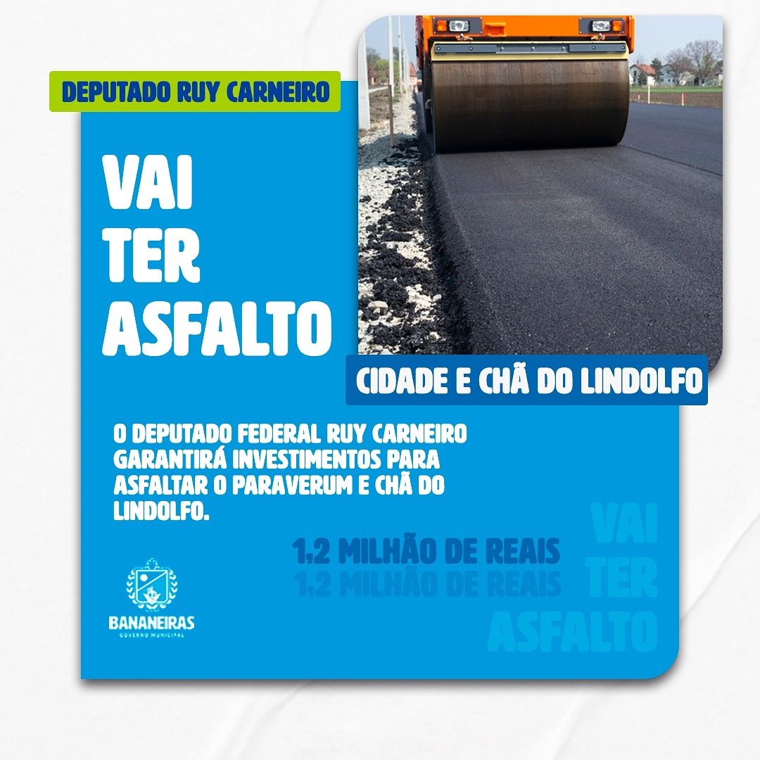 Deputado Ruy Carneiro realiza investimento de mais de 1 milhão de reais para asfaltamento do Paraverum e Distrito da Chã do Lindolfo