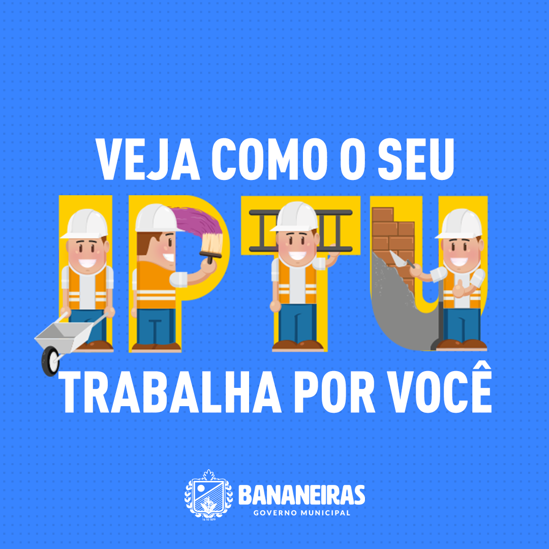 IPTU Arretado de Bananeiras trabalha pelo cidadão e lançamento do exercício atual é anunciado pela Prefeitura